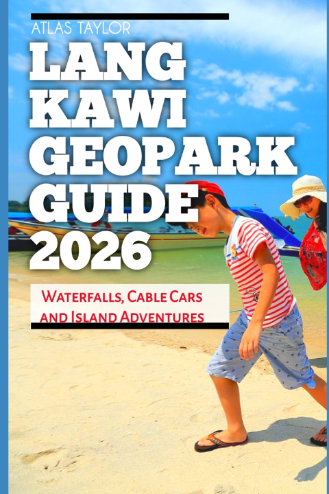 Книга Langkawi Geopark Guide 2026 Atlas Taylor