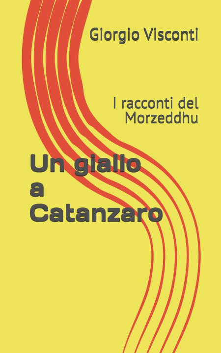 Книга Un giallo a Catanzaro Giorgio Visconti