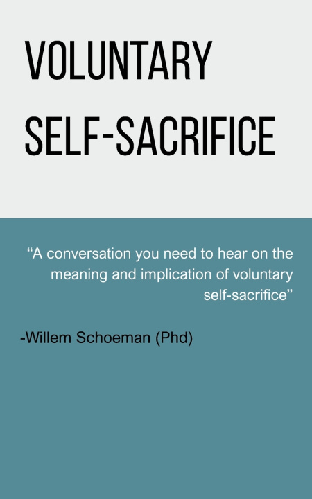 Kniha Voluntary self-sacrifice Willem Schoeman