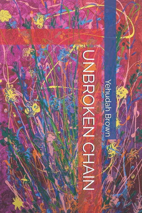 Book UNBROKEN CHAIN Yehudah Brown
