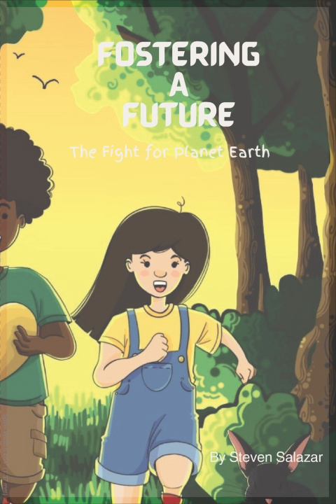 Book Fostering A Future Steven Salazar