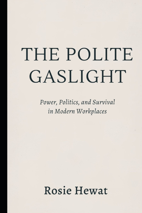 Book The Polite Gaslight Rosie Hewat