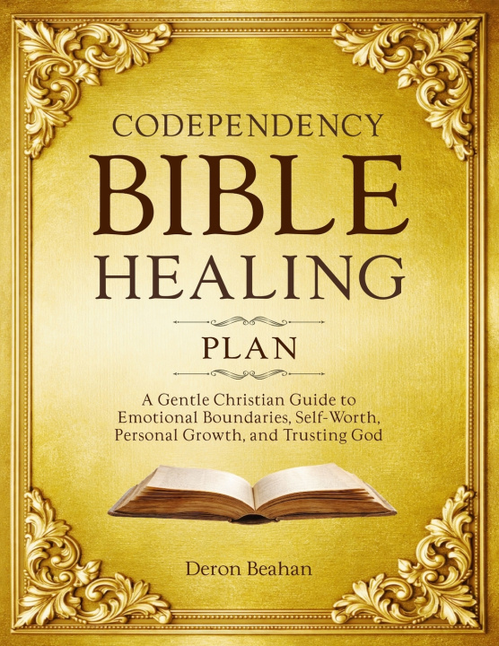 Book Codependency Bible Healing Plan Deron Beahan