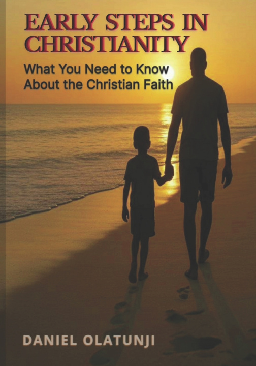 Книга Early Steps in Christianity Daniel Olatunji