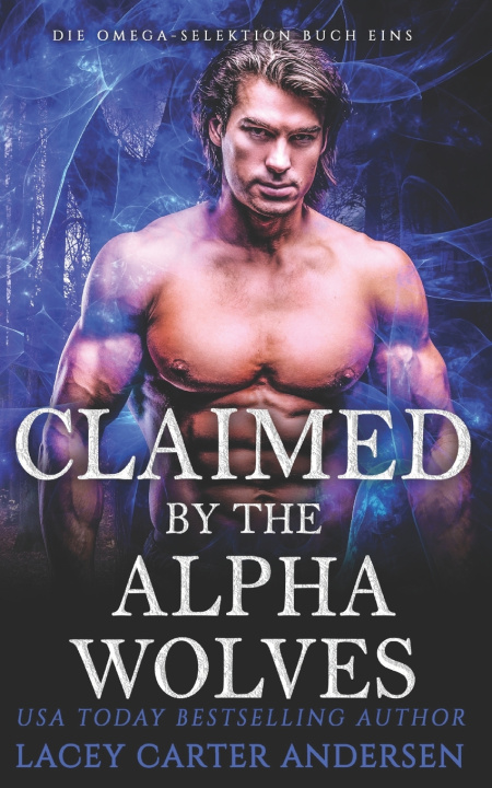 Kniha Claimed by the Alpha Wolf Lacey Carter Andersen