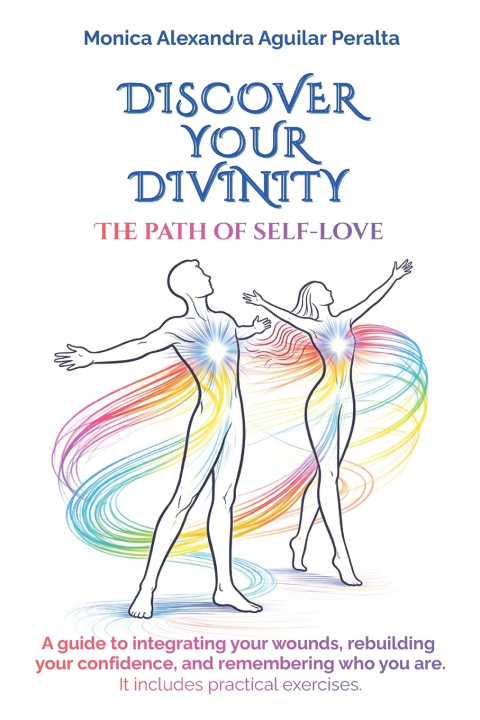 Kniha Discover Your Divinity Mónica Alexandra Aguilar Peralta