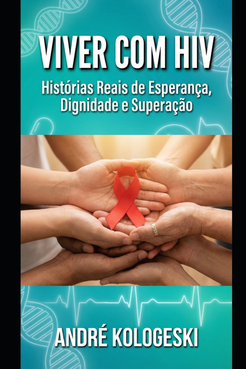 Book VIVER COM HIV ANDRÉ KOLOGESKI
