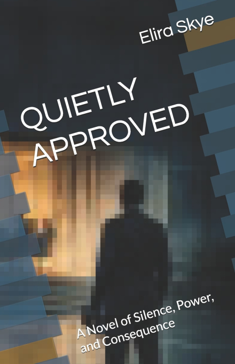 Книга QUIETLY APPROVED Elira Skye