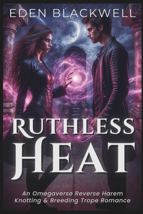 Knjiga Ruthless Heat EDEN BLACKWELL