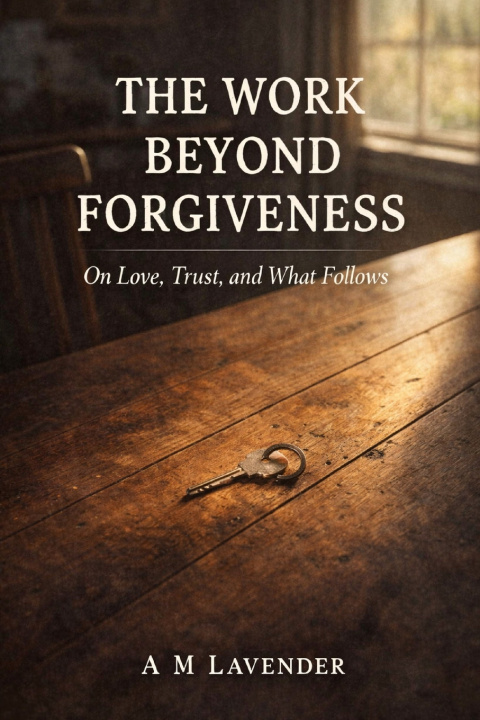 Book The Work Beyond Forgiveness A M Lavender
