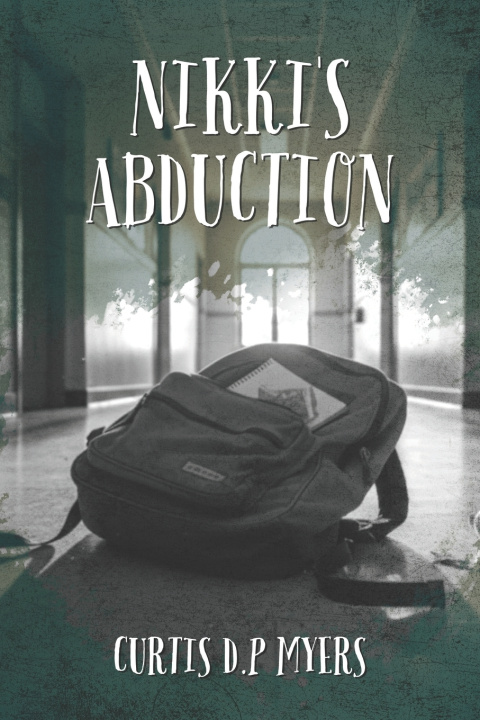 Book Nikki's Abduction Curtis D.P. Myers