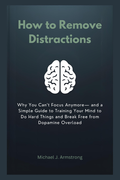 Book How to Remove Distractions Michael J. Armstrong