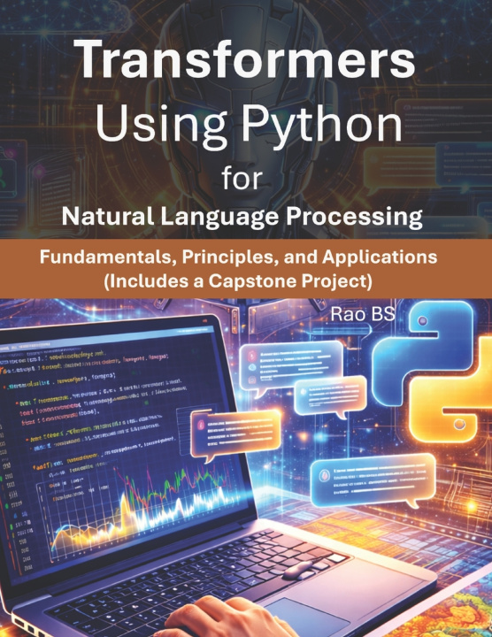 Knjiga Transformers Using Python for Natural Language Processing Rao BS