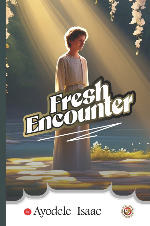 Knjiga FRESH ENCOUNTER AYODELE ISAAC