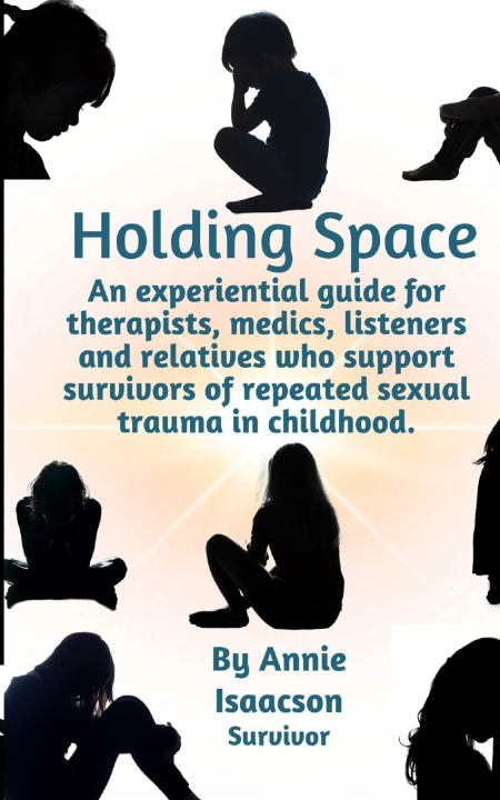 Kniha Holding Space Annie Isaacson