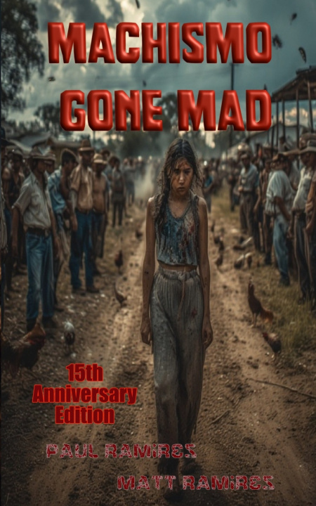 Kniha Machismo Gone Mad Matthew Ramirez