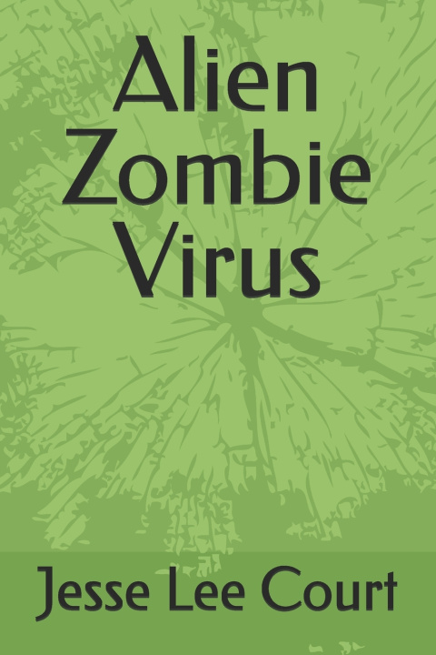 Kniha Alien Zombie Virus Sondra Beaman