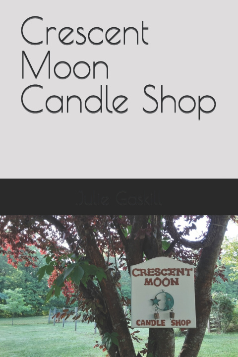 Книга Crescent Moon Candle Shop Julie Gaskill