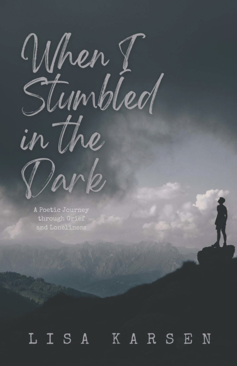 Kniha When I Stumbled in the Dark Lisa Karsen