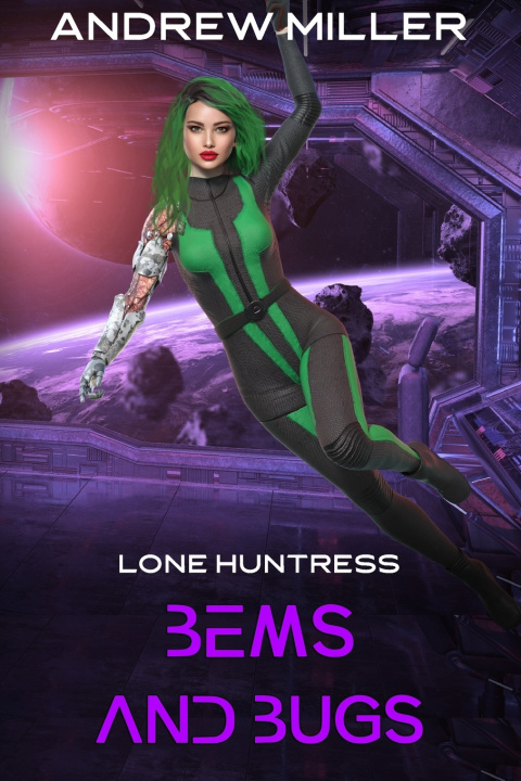 Kniha Lone Huntress, BEMS AND BUGS Andrew Miller
