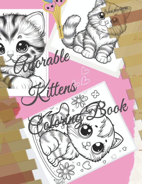 Книга Adorable Kittens Coloring Book Crystal Monarrez