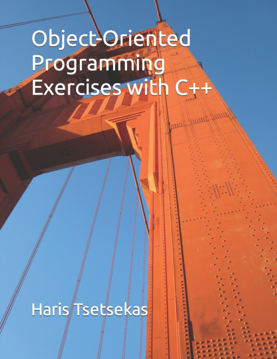 Knjiga Object-Oriented Programming Exercises with C++ Haris Tsetsekas