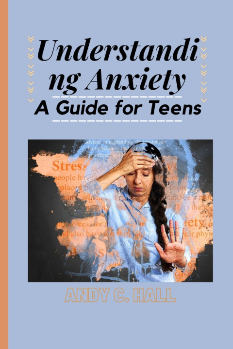 Book Understanding Anxiety ANDY C. HALL