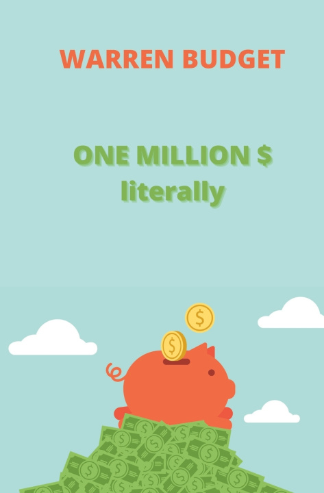Book ONE MILLION $ literally WARREN BUDGET
