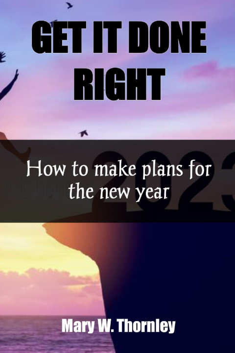 Knjiga GET IT DONE RIGHT Mary W. Thornley