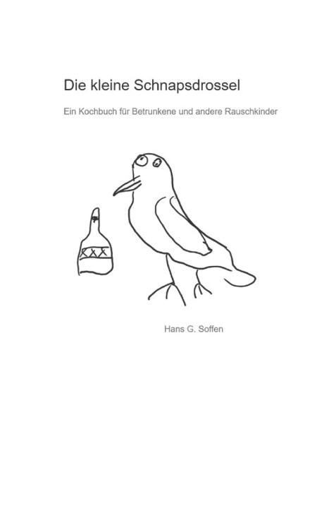 Kniha Die kleine Schnapsdrossel Johann Gertrud Soffen