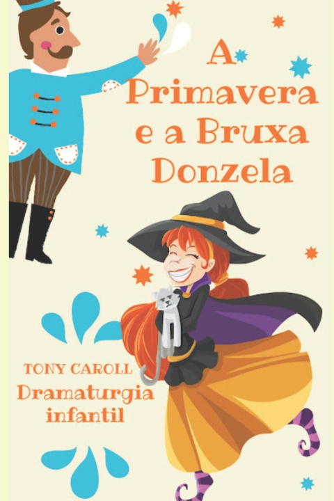Boek A Primavera e a Bruxa donzela Tony Caroll