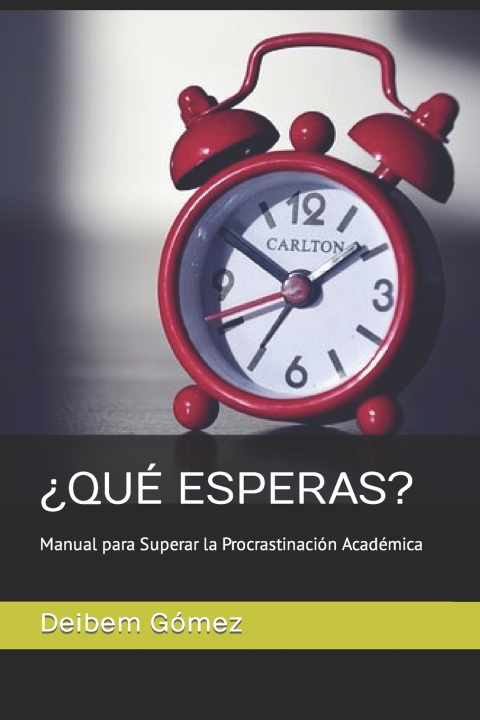 Kniha ¿QUÉ ESPERAS? Deibem Gómez