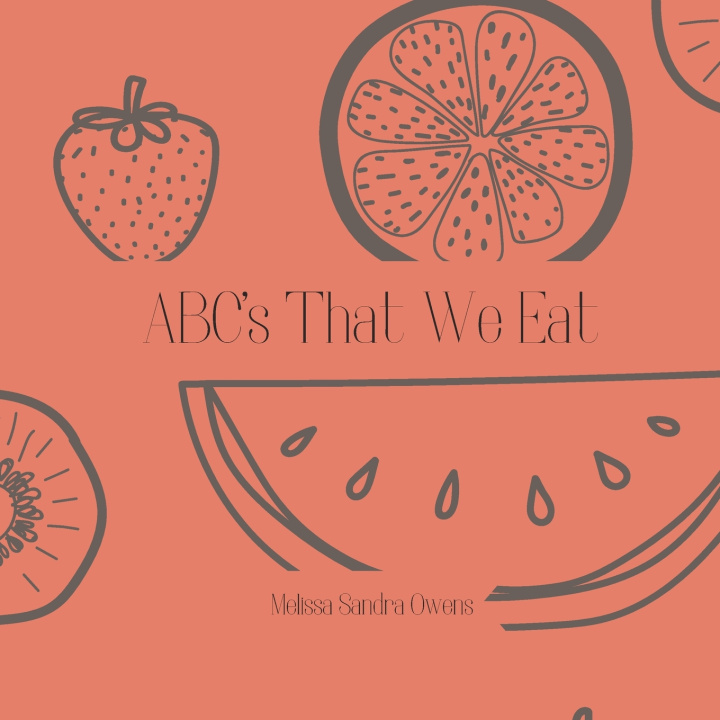 Книга ABC's That We Eat Melissa Sandra Owens