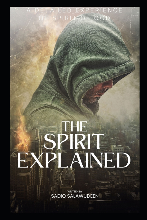 Knjiga The Spirit Explained Sadiq Salawudeen