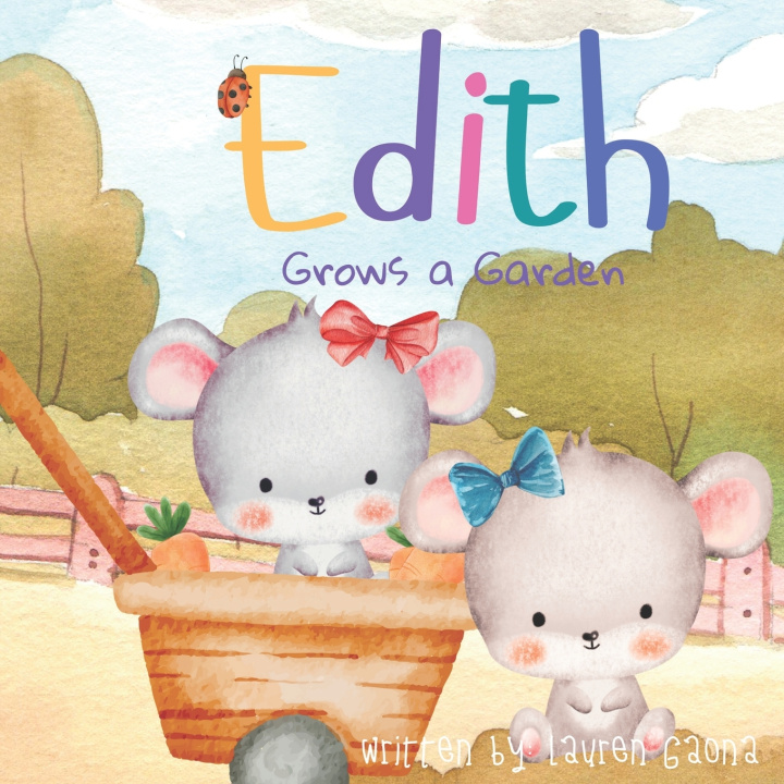 Knjiga Edith Grows a Garden Lauren Gaona