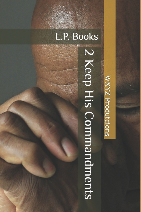 Kniha 2 Keep His Commandments WXYZ Productions