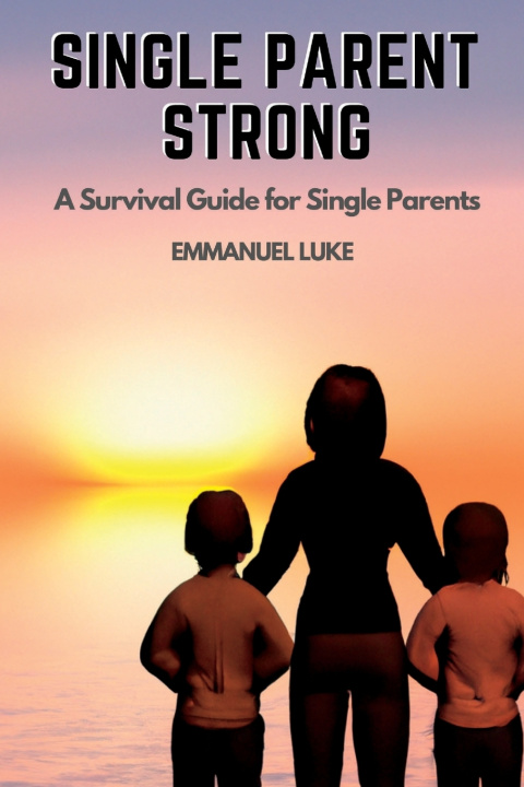 Book Single parent strong Emmanuel Luke