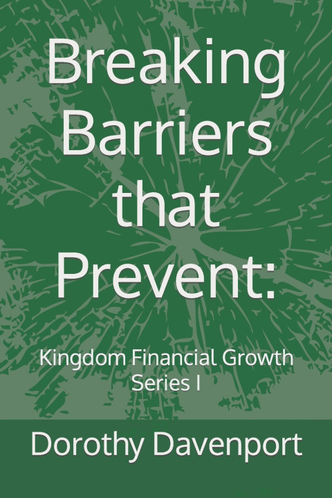 Kniha Breaking Barriers that Prevent Dorothy L Davenport