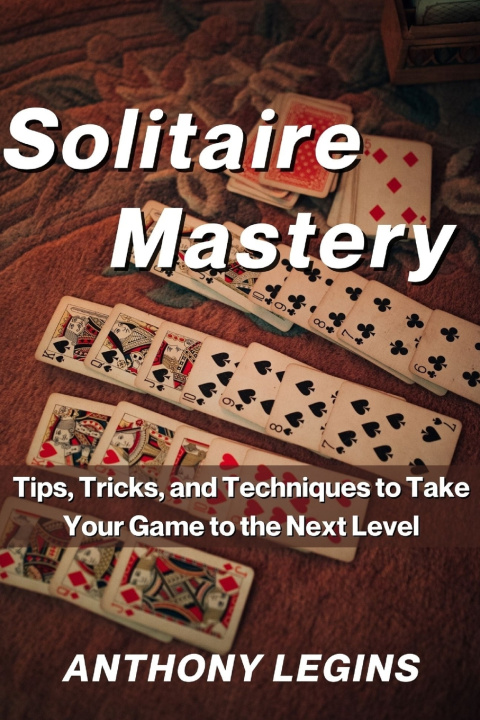 Kniha Solitaire Mastery Anthony Legins