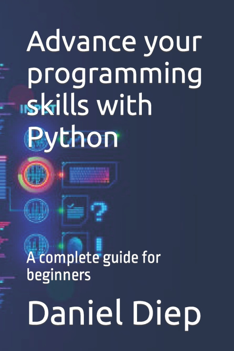 Knjiga Advance your programming skills with Python Daniel Diep