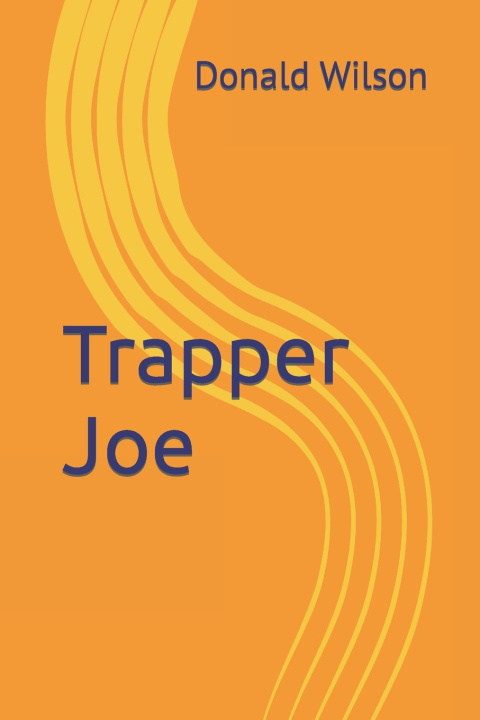 Book Trapper Joe Donald Wilson