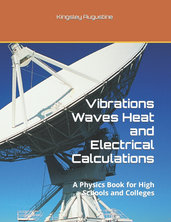 Книга Vibrations Waves Heat and Electrical Calculations Kingsley Augustine