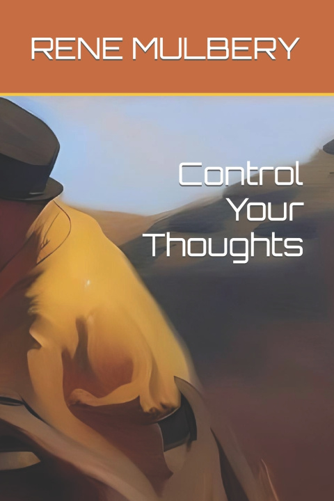 Kniha Control Your Thoughts RENE MULBERY
