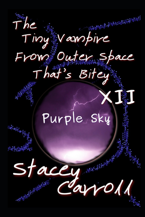 Boek The Tiny Vampire From Outer Space That's Bitey XII Stacey Carroll