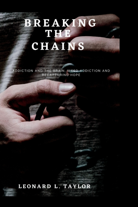 Kniha Breaking the chains Leonard Taylor