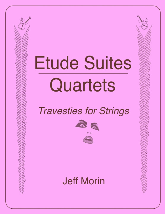 Knjiga Etude Suites Quartets Jeff Morin