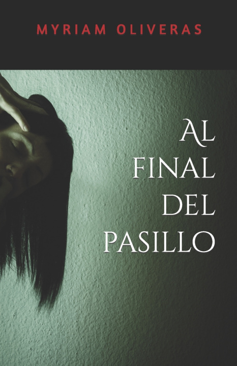 Book Al final del pasillo Myriam Oliveras Palomar