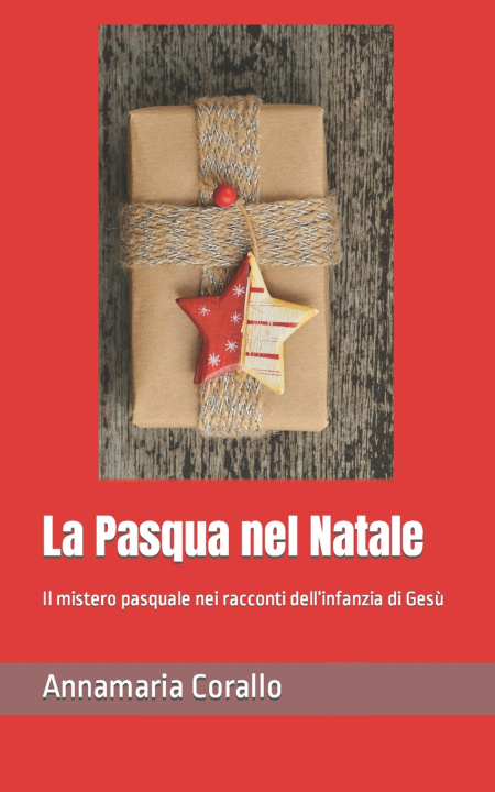 Книга La Pasqua nel Natale Annamaria Corallo