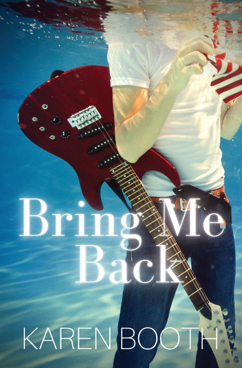Knjiga Bring Me Back Karen Booth