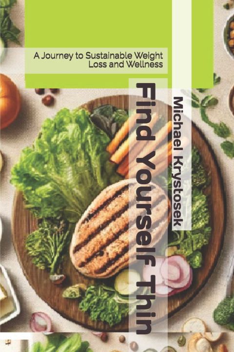 Kniha Find Yourself Thin Michael Alan Krystosek